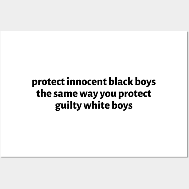 Protect Innocent Black Boys... Wall Art by teecloud